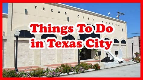 Things to Do in Texas City, TX .